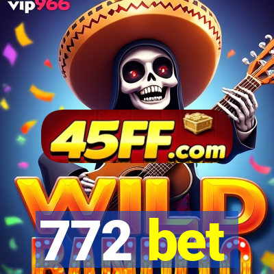 772 bet